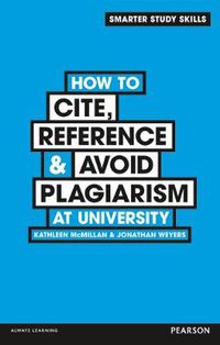 Cover image for How to Cite, Reference & Avoid Plagiarism at University