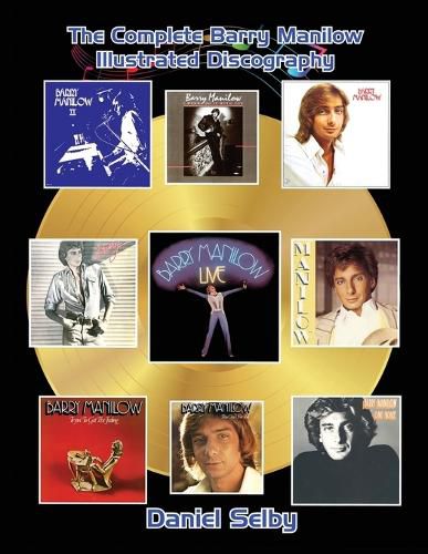 Cover image for The Complete Barry Manilow Illustrated Discography