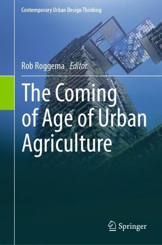 Cover image for The Coming of Age of Urban Agriculture