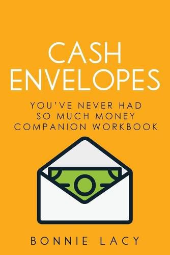 Cover image for Cash Envelopes: You've Never Had So Much Money Companion Workbook