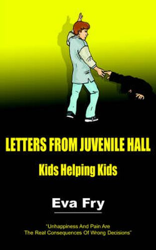 Cover image for Letters from Juvenile Hall: Kids Helping Kids