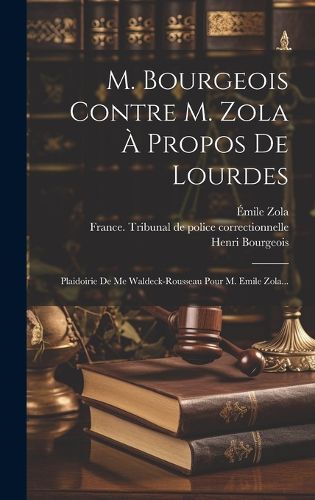 Cover image for M. Bourgeois Contre M. Zola A Propos De Lourdes