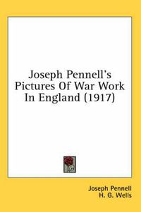 Cover image for Joseph Pennell's Pictures of War Work in England (1917)