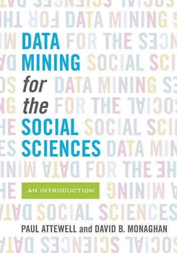 Cover image for Data Mining for the Social Sciences: An Introduction