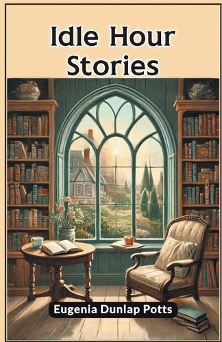 Cover image for Idle Hour Stories