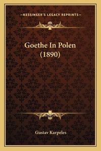 Cover image for Goethe in Polen (1890)