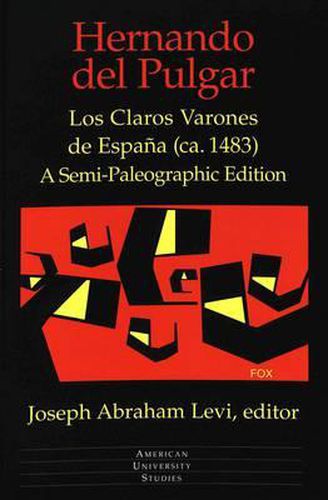 Los Claros Varones de Espana (CA. 1483): A Semi-Paleographic Edition