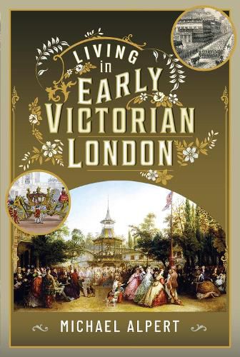 Cover image for Living in Early Victorian London