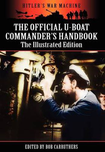 Cover image for The Official U-boat Commander's Handbook - The Illustrated Edition