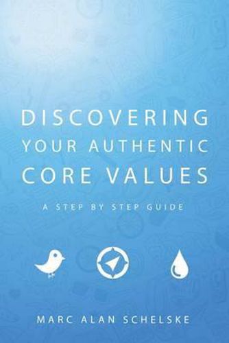 Cover image for Discovering Your Authentic Core Values: A step-by-step guide