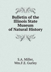 Cover image for Bulletin of the Illinois State Museum of Natural History