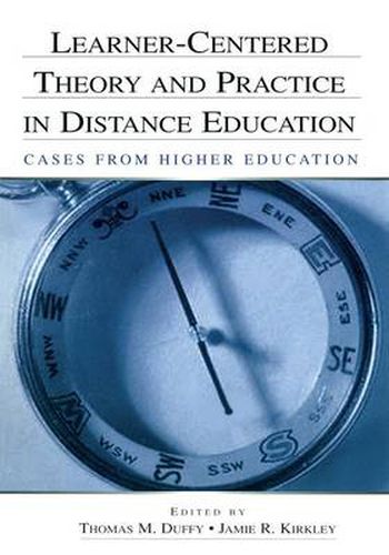 Cover image for Learner-Centered Theory and Practice in Distance Education: Cases From Higher Education