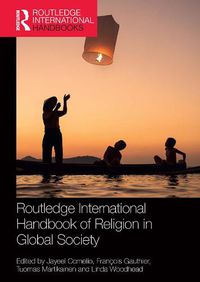 Cover image for Routledge International Handbook of Religion in Global Society