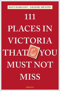 Cover image for 111 Places in Victoria That You Must Not Miss