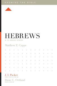 Cover image for Hebrews: A 12-Week Study