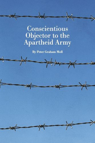 Cover image for Conscientious Objector to the Apartheid Army