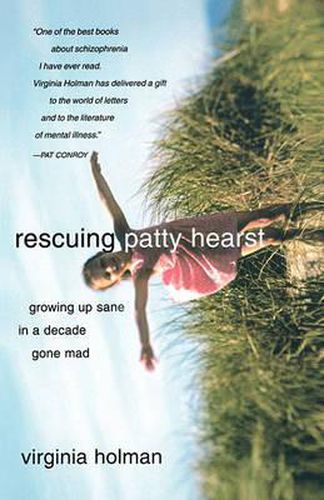 Cover image for Rescuing Patty Hearst: Growing Up Sane in a Decade Gone Mad