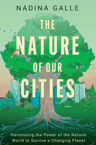 Cover image for The Nature of Our Cities