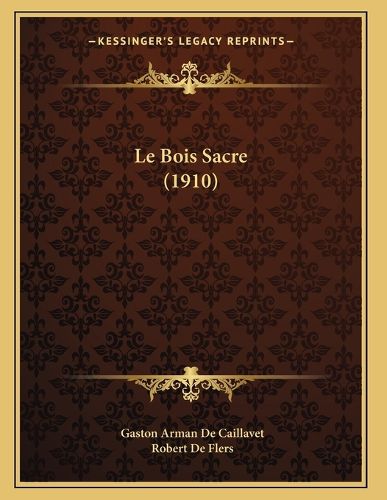 Le Bois Sacre (1910)