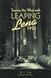 Cover image for Touring the West with Leaping Lena, 1925