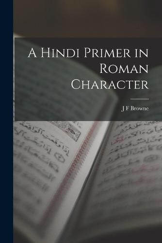 Cover image for A Hindi Primer in Roman Character