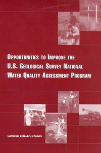 Cover image for Opportunities to Improve the U.S. Geological Survey National Water Quality Assessment Program