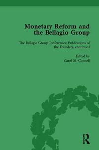 Cover image for Monetary Reform and the Bellagio Group Vol 5: Selected Letters and Papers of Fritz Machlup, Robert Triffin and William Fellner