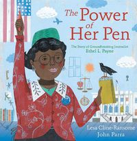 Cover image for The Power of Her Pen: The Story of Groundbreaking Journalist Ethel L. Payne