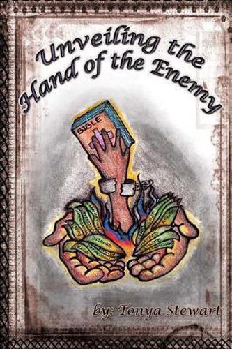 Cover image for Unvealing The hand of the Enemy: Insight and wisdom to destory the enemy