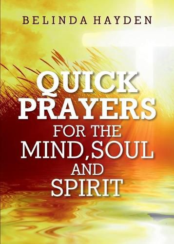 Cover image for Quick Prayers For The Mind, Soul and Spirit