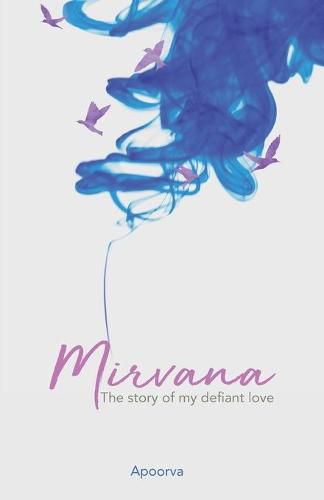 Cover image for Mirvana - The Story of my defiant love