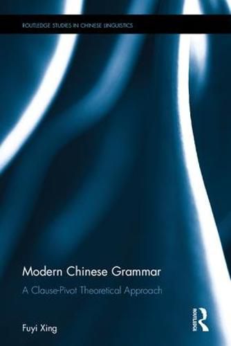 Cover image for Modern Chinese Grammar - a Clause-Pivot Approach