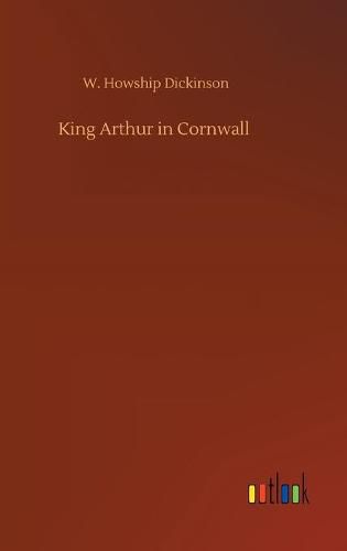 Cover image for King Arthur in Cornwall