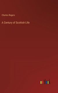 Cover image for A Century of Scottish Life