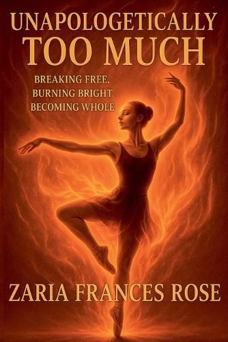 Cover image for Unapologetically Too Much