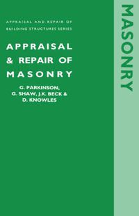 Cover image for Appraisal and repair of masonry (Appraisal and Repair of Building Structures series)