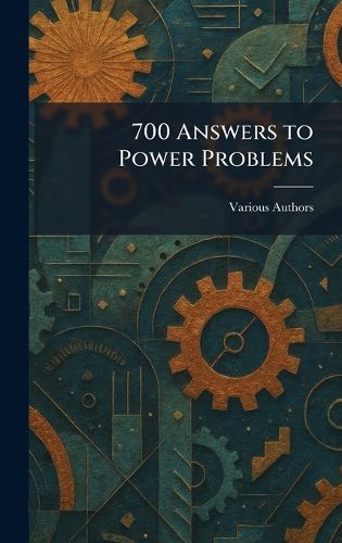 Cover image for 700 Answers to Power Problems