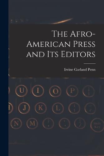 Cover image for The Afro-American Press and Its Editors