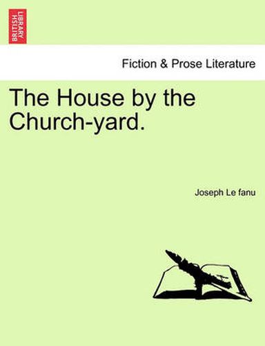 Cover image for The House by the Church-Yard.