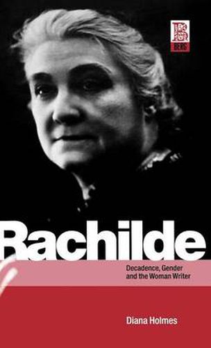 Cover image for Rachilde: Decadence, Gender and the Woman Writer