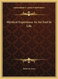 Cover image for Mystical Experience as an End in Life