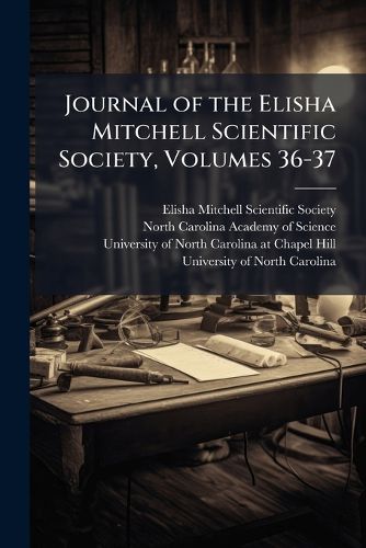 Cover image for Journal of the Elisha Mitchell Scientific Society, Volumes 36-37