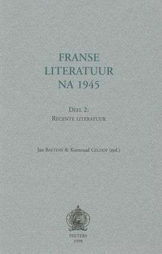Cover image for Franse Literatuur Na 1945. Deel 2: Recente Literatuur