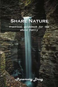 Cover image for Share Nature: Practical guidebook for the whole family