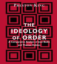Cover image for The Ideology of Order: A Comparative Analysis of Jean Bodin and Thomas Hobbes