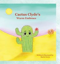 Cover image for Cactus Clyde's Warm Embrace