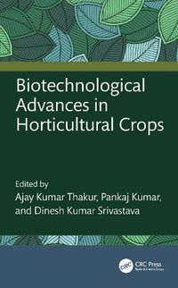 Cover image for Biotechnological Advances in Horticultural Crops