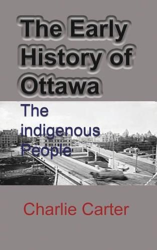 Cover image for The Early History of Ottawa