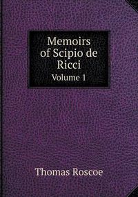 Cover image for Memoirs of Scipio de Ricci Volume 1