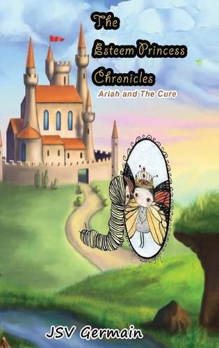 Cover image for The Esteem Princess Chronicles: Ariah and the Cure